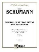 Carnival Jest from Vienna, Op. 26 (Faschingsschwank)