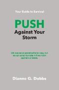 Push Against Your Storm