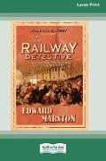 The Railway Detective [Standard Large Print 16 Pt Edition]