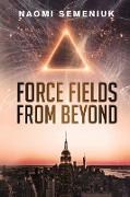 Force Fields from Beyond