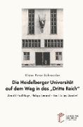 Die Heidelberger Universität auf dem Weg in das "Dritte Reich"
