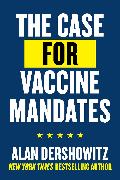 The Case for Vaccine Mandates