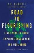 Road to Flourishing – Eight Keys to Boost Employee Engagement and Well–Being