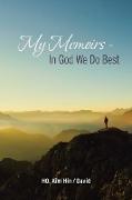 My Memoirs - in God We Do Best