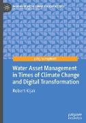 Water Asset Management in Times of Climate Change and Digital Transformation