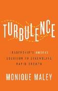 Turbulence: Leadership's Unsexy Solution to Streamline Rapid Growth