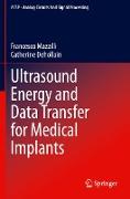 Ultrasound Energy and Data Transfer for Medical Implants