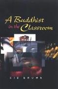 A Buddhist in the Classroom