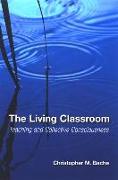 The Living Classroom: Teaching and Collective Consciousness