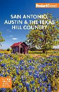 Fodor's San Antonio, Austin & the Texas Hill Country