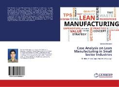 Case Analysis on Lean Manufacturing in Small Sector Industries