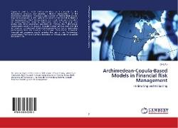 Archimedean-Copula-Based Models in Financial Risk Management