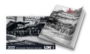Paket: LOKI Spezial 1920er Jahre und Kalender Schweizer Bahnen damals 2022