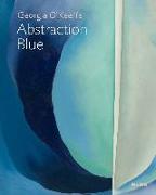Georgia O'Keeffe: Abstraction Blue