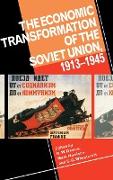 The Economic Transformation of the Soviet Union, 1913 1945