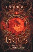 Lycus: The Prophecy of Annihilation