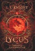 Lycus: The Prophecy of Annhilation