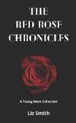 The Red Rose Chronicles: A Young Adult Collection