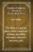 Oasis of Slaves Book 2 - Paula For Sale