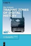 Trading Zones of Digital History