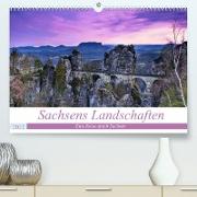 Sachsens Landschaften (Premium, hochwertiger DIN A2 Wandkalender 2022, Kunstdruck in Hochglanz)
