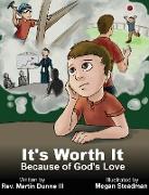 It's Worth It Because of God's Love for You