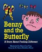 Benny and the Butterfly: A Story about Feeling Different