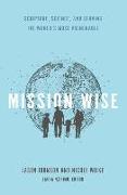 Mission Wise: Scripture, Science, and Serving the World's Most Vulnerable