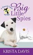 Big Little Spies: A Paws and Claws Mystery