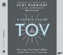 A Church Called Tov: Forming a Goodness Culture That Resists Abuses of Power and Promotes Healing