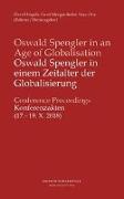 Oswald Spengler in einem Zeitalter der Globalisierung / Oswald Spengler in an Age of Globalisation
