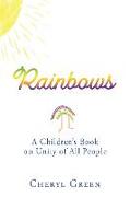 Rainbows: A Children's Book on Unity of All People