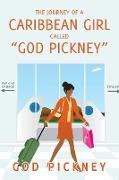 The Journey of a Caribbean Girl Called "God Pickney"