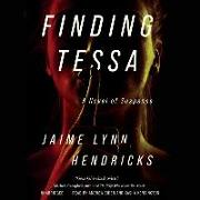 Finding Tessa Lib/E: A Novel of Suspense