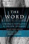 The Word: A Reader's Translation of the New Testament