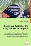 Dance as a Project of the Early Modern Avantgarde