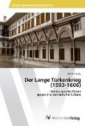 Der Lange Türkenkrieg (1593-1606)