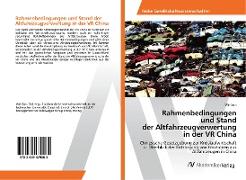 Rahmenbedingungen und Stand der Altfahrzeugverwertung in der VR China