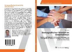 Demografischer Wandel im Unternehmen