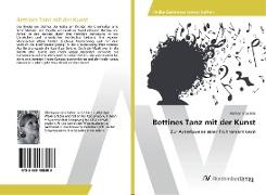 Bettines Tanz mit der Kunst