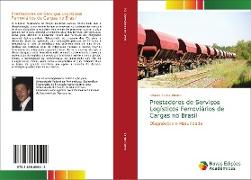 Prestadores de Serviços Logísticos Ferroviários de Cargas no Brasil