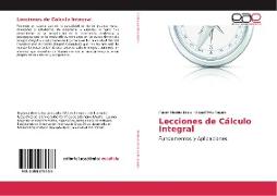 Lecciones de Cálculo Integral