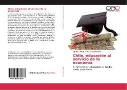 Chile, educación al servicio de la economía