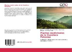 Plantas medicinales de la Huasteca Potosina