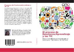 El proceso de Enseñanza/Aprendizaje y las TIC