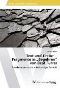 Text und Textur - Fragmente in ¿Begehren¿ von Beat Furrer