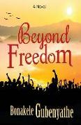 Beyond Freedom