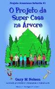 O Projeto da Super Casa na Árvore: Edição em português brasileiro