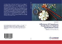 Efficiency Of Soyabean Production In Central Agricultural Zone