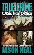 True Crime Case Histories - Volume 1